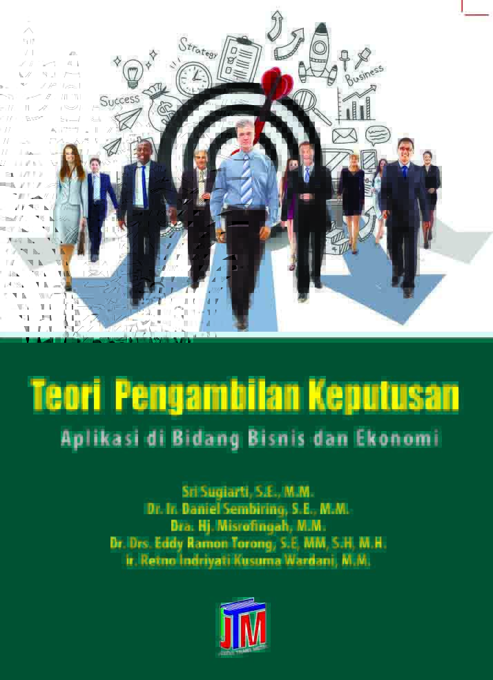 Teori Pengambilan Keputusan : Aplikasi di Bidang Bisnis dan Ekonomi
