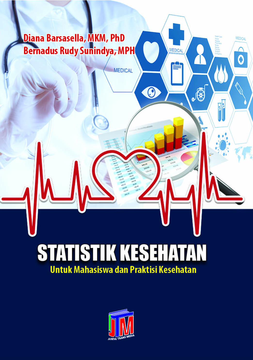 Statistik Kesehatan Untuk Mahasiswa dan Praktisi Kesehatan