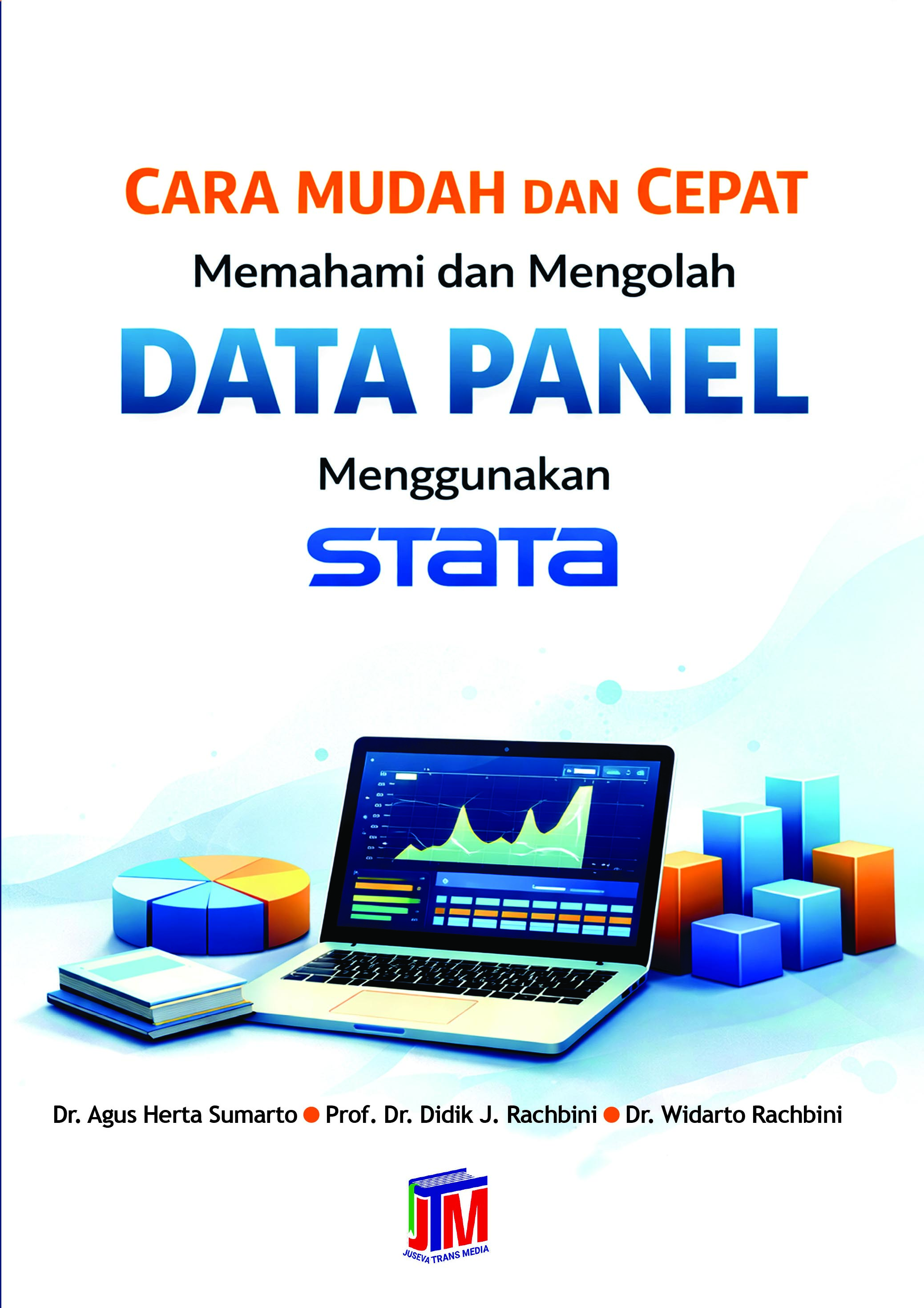 Cara Mudah dan Cepat Memahami dan Mengolah Data Panel Menggunakan Stata