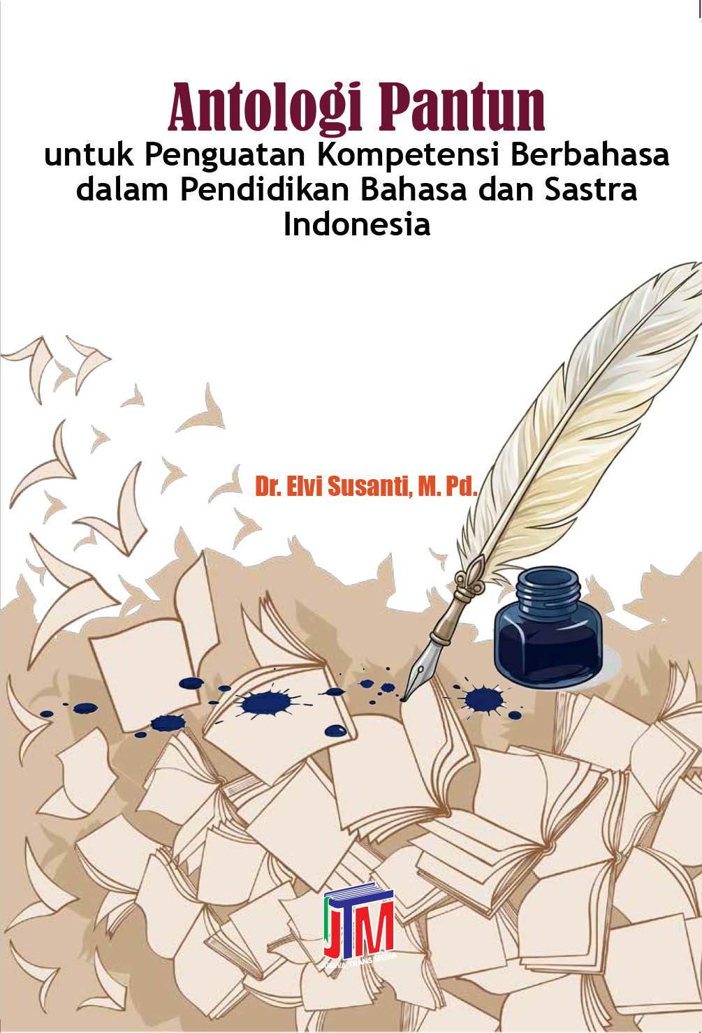 Antologi Pantun untuk Penguatan Kompetensi Berbahasa dalam Pendidikan Bahasa dan Sastra Indonesia